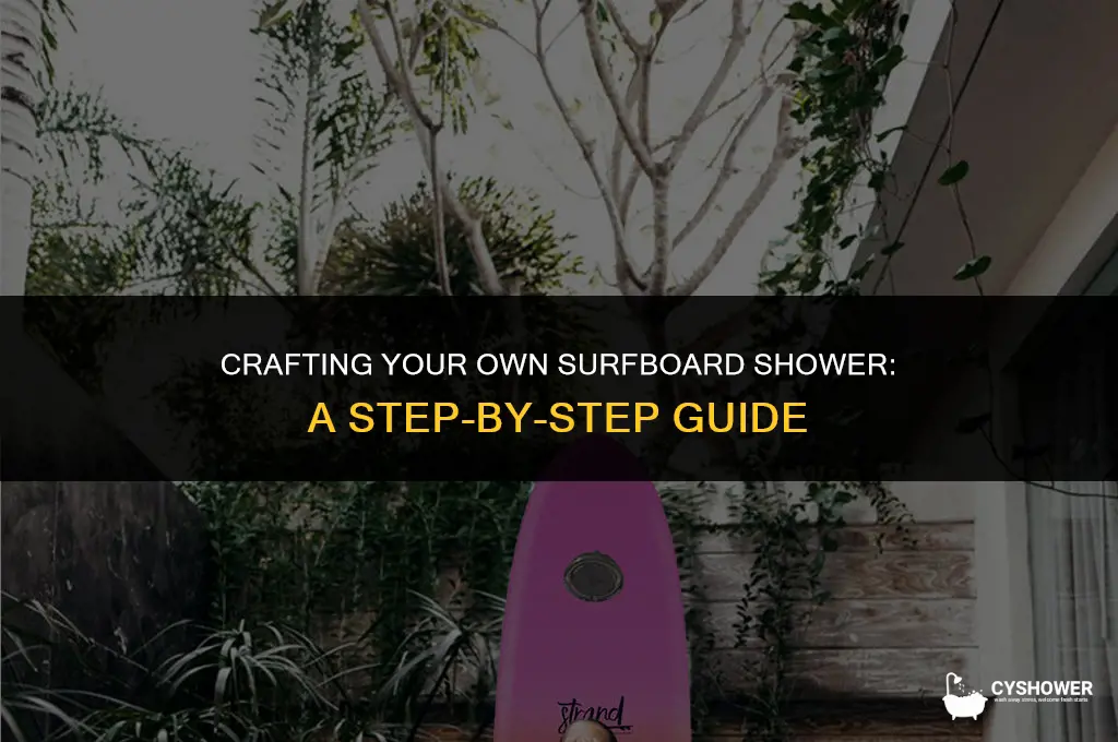 how to make surfboard shower