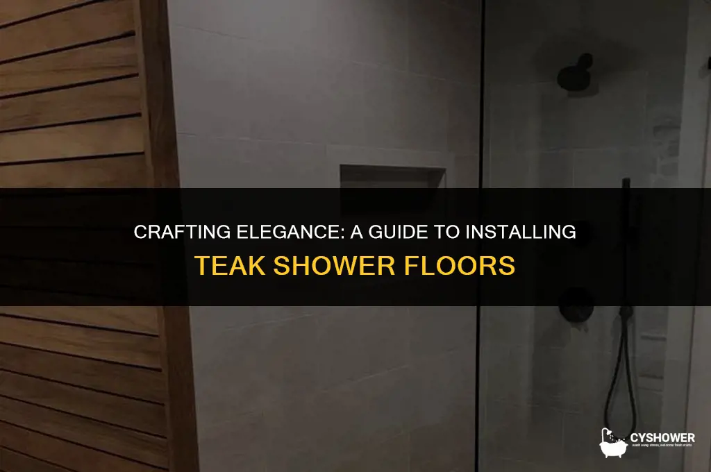 how to make teak shower floor