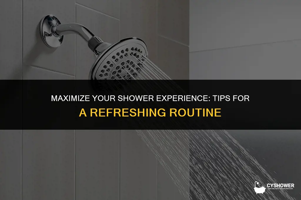 how to make the best out of your shower