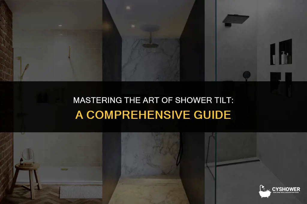 how to make the tilt of a shower