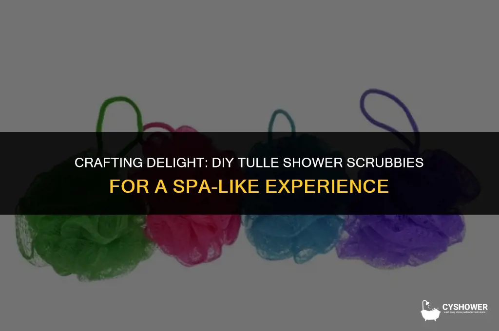 how to make tulle shower scrubbies