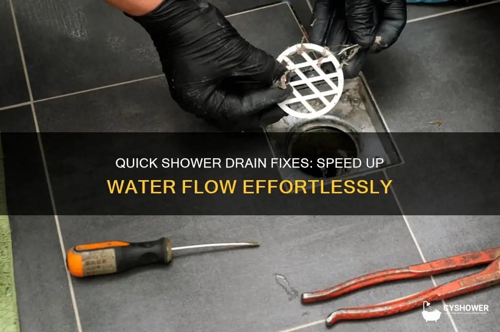 how to make water drain faster in shower