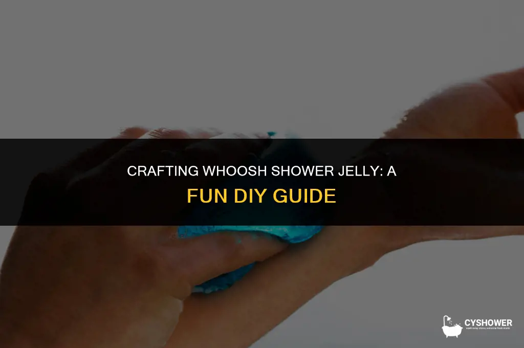 how to make whoosh shower jelly