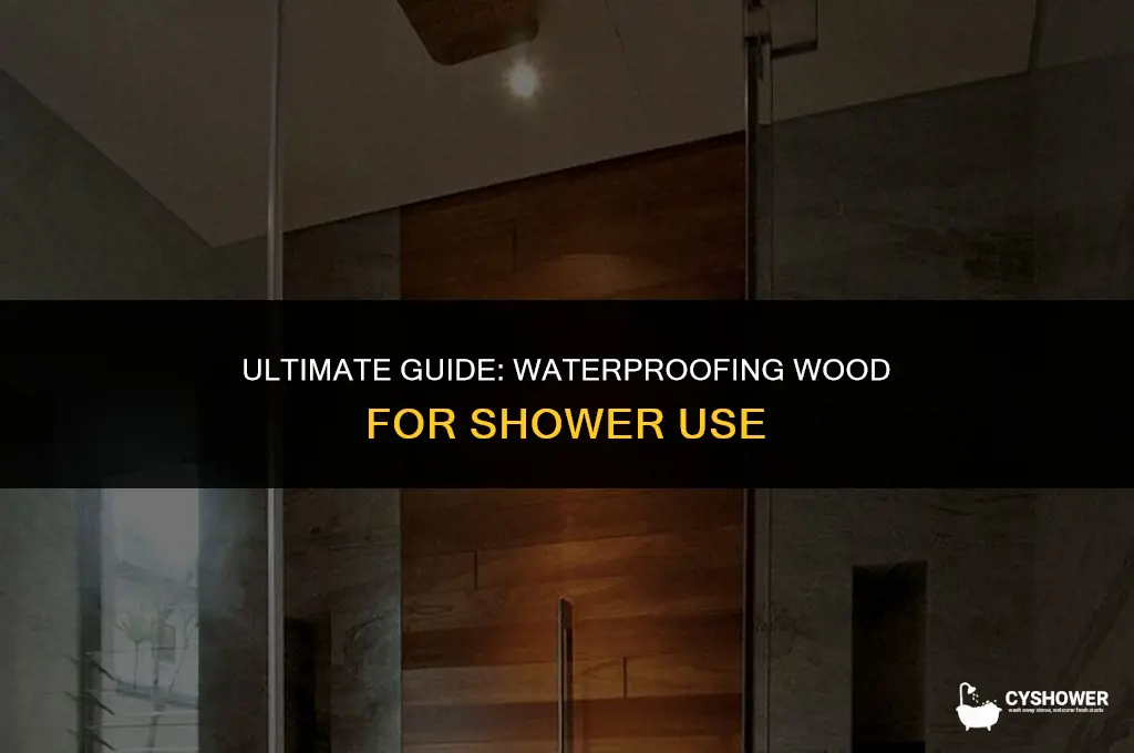 how to make wood waterproof for shower