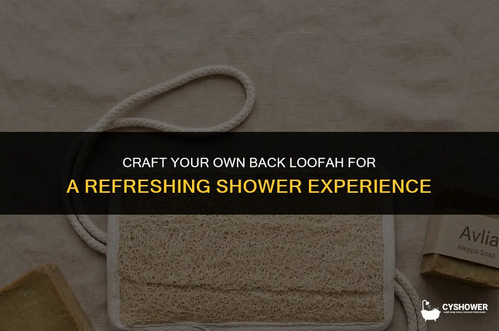 how to make your own back loofah in shower