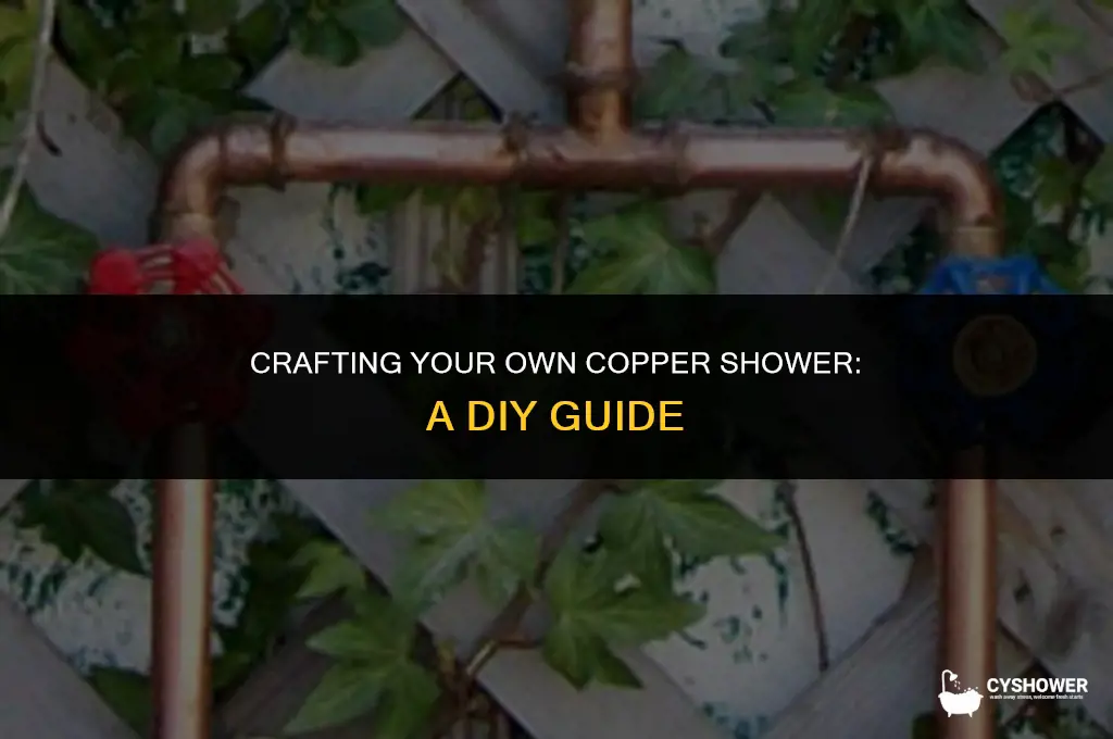 how to make your own copper shower