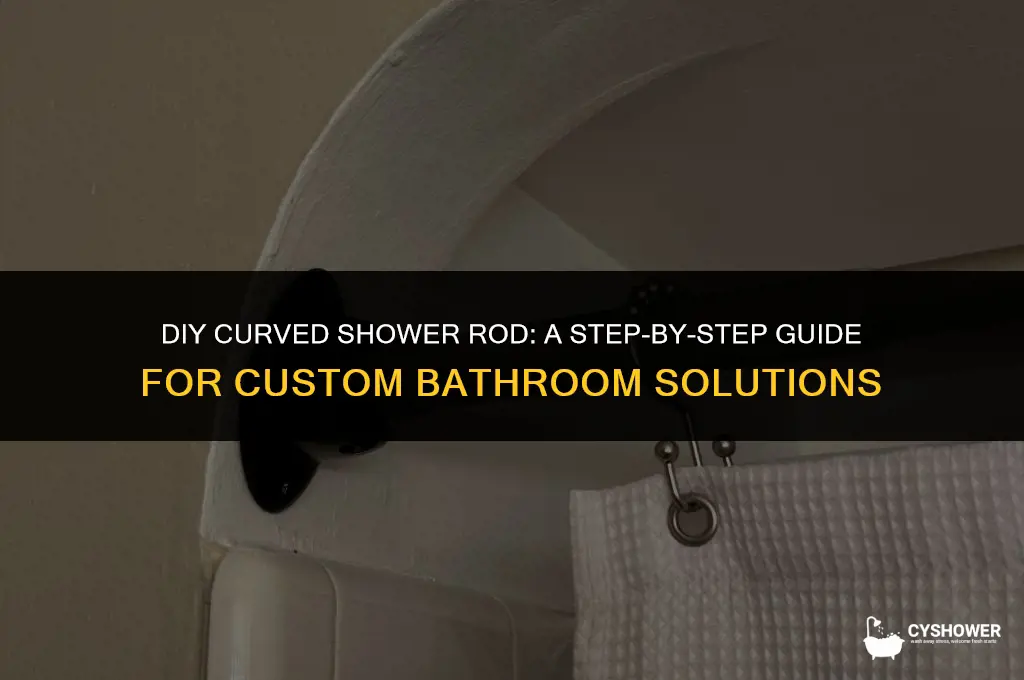 how to make your own curved shower rod
