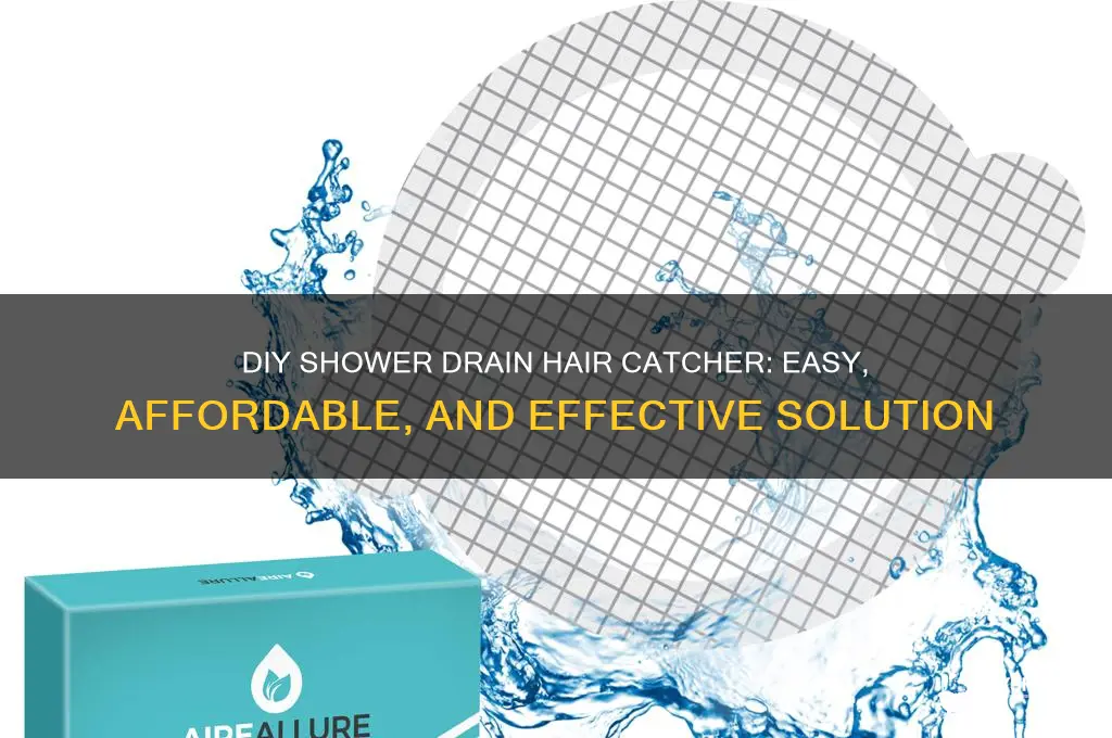 how to make your own shower drain hair catcher