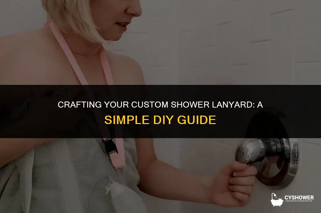 how to make your own shower lanyard