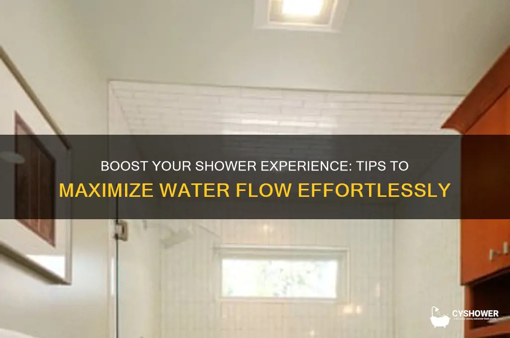 how to maximize my shower head flow