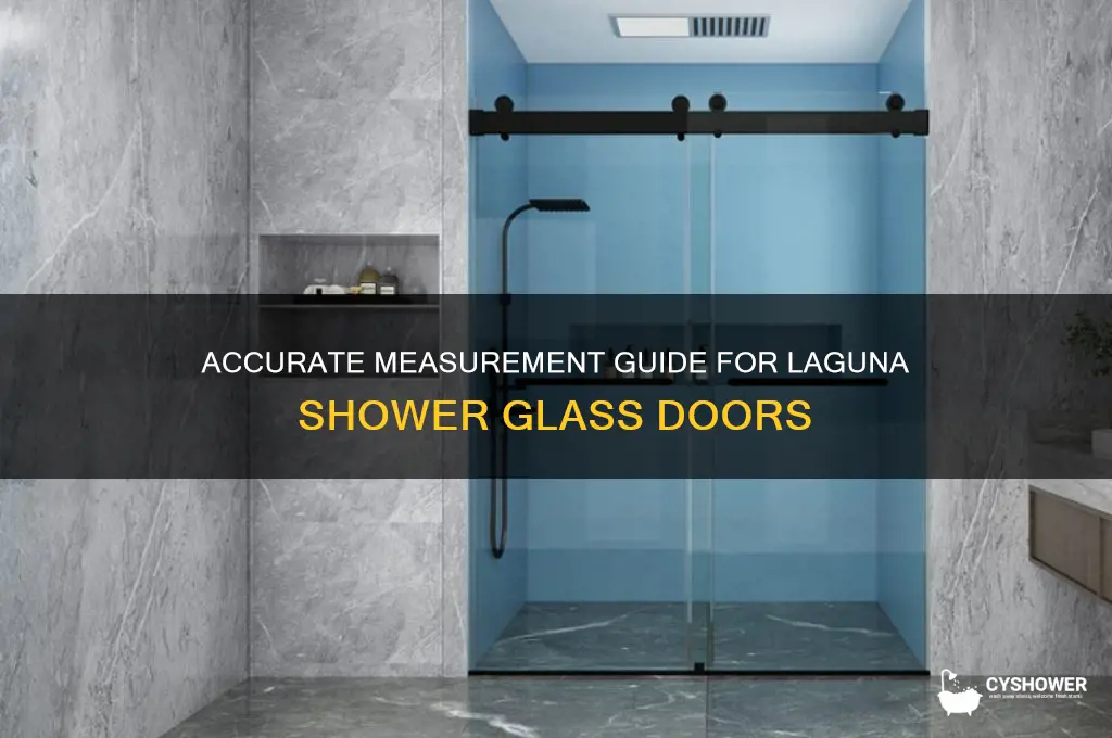 how to measue a laguna shower glass door