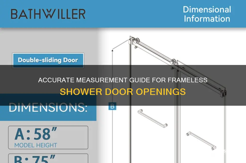 how to measure opening for frameless shower door