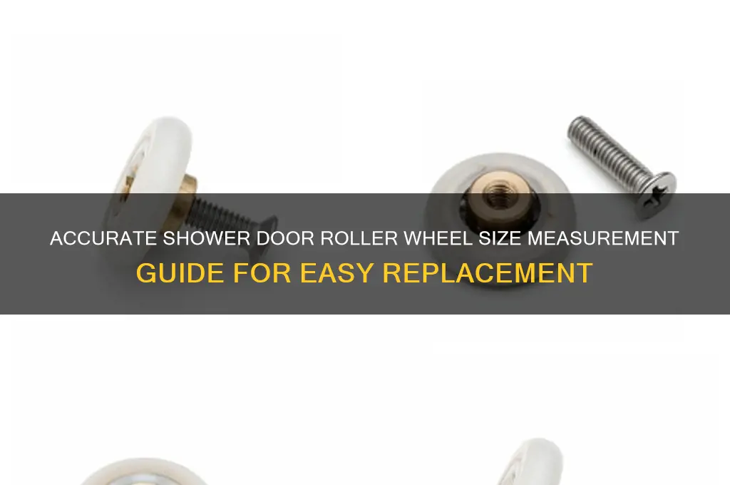 how to measure shower door roller wheel size