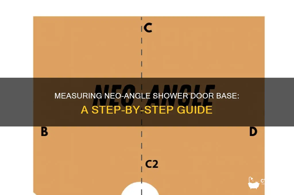 how to meaure neo-angle base for shower door