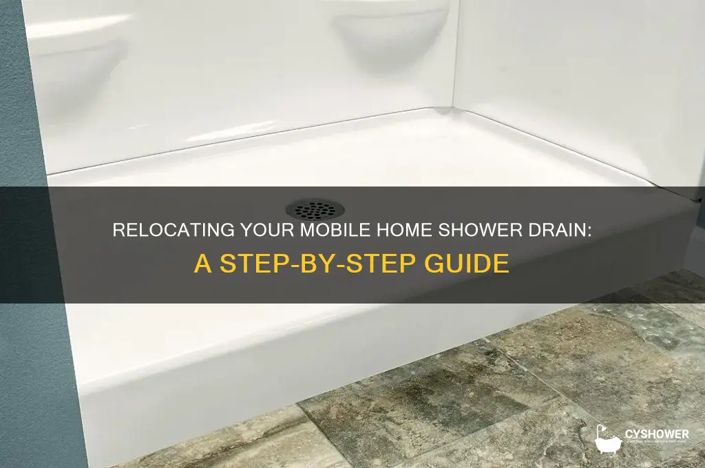 how to move a shower drain in a mobile home