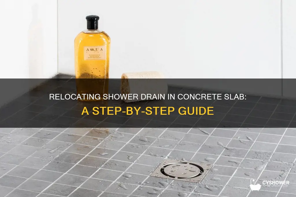 how to move a shower drain in concrete slab