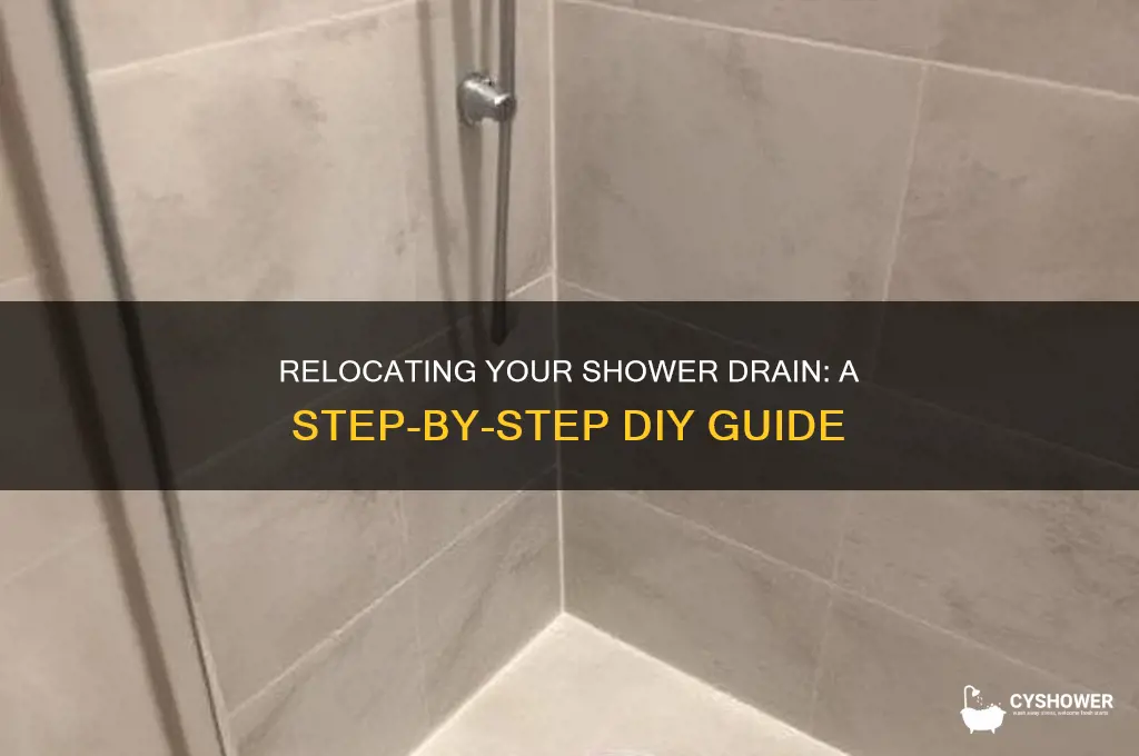 how to move a shower drain