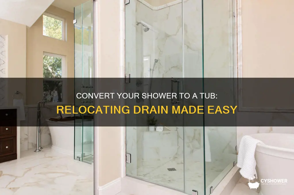 how to move drain to convert shower to tub