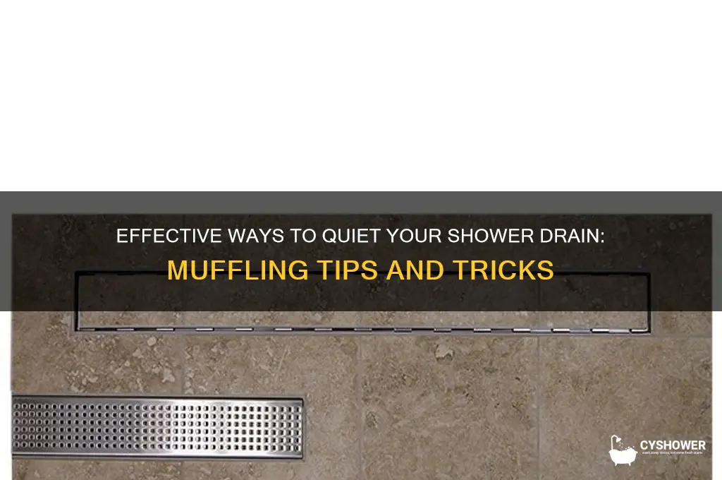 how to muffle shower drain