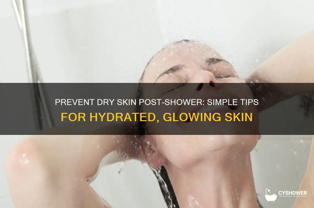 how to not get dry skin after shower