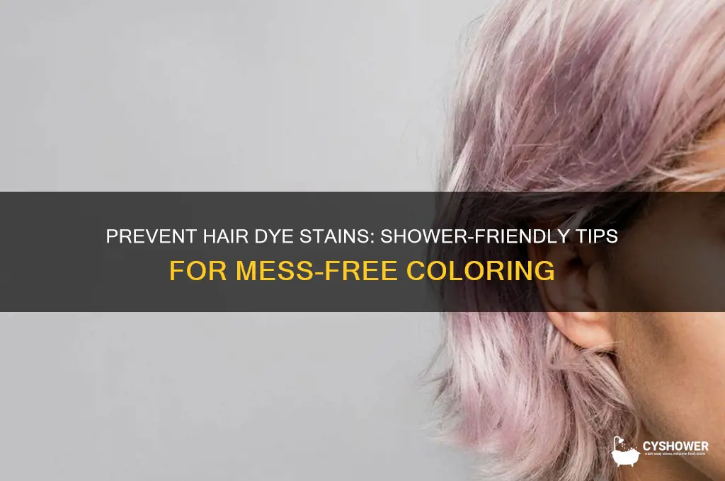 how to not get hair dye on shower