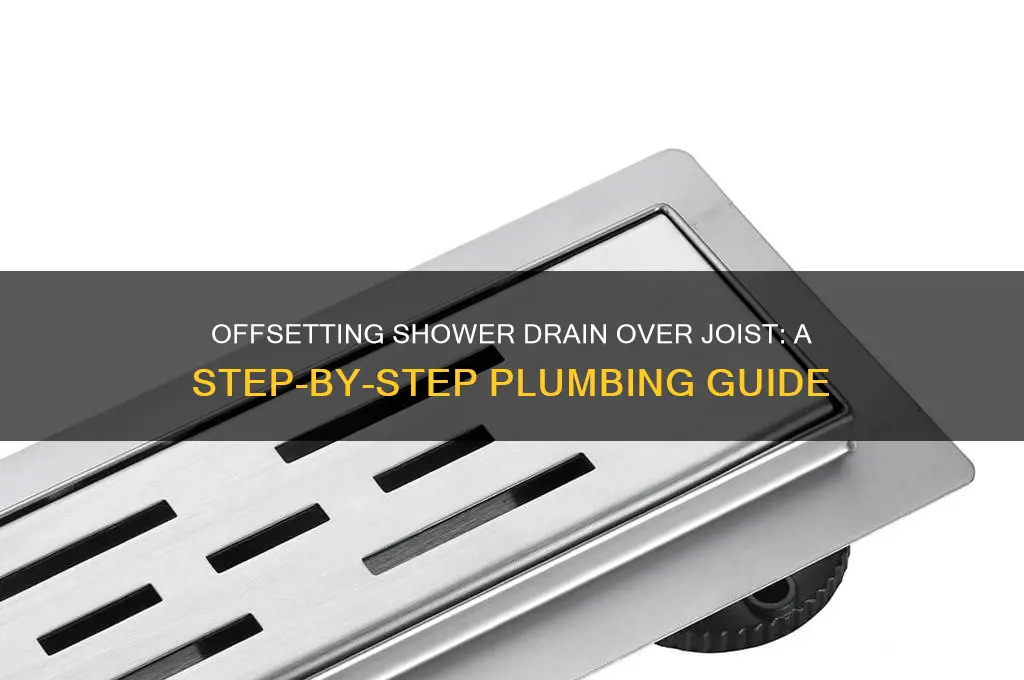 how to off set shower drain on top of joist