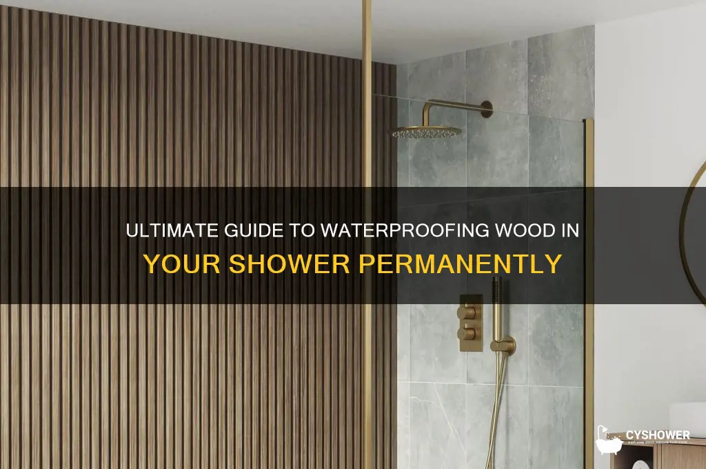 how to permanently protect wood from water in the shower