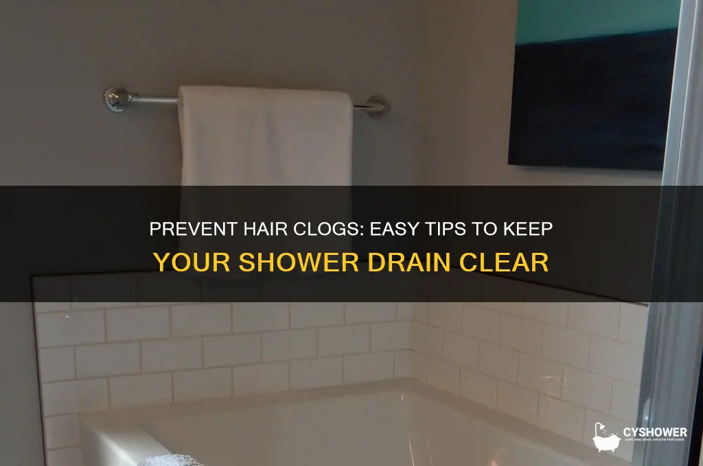 how to prevent hair blocking shower