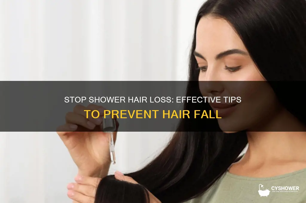 how to prevent hair falling out in shower