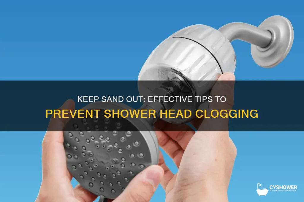 how to prevent sand getting in shower head