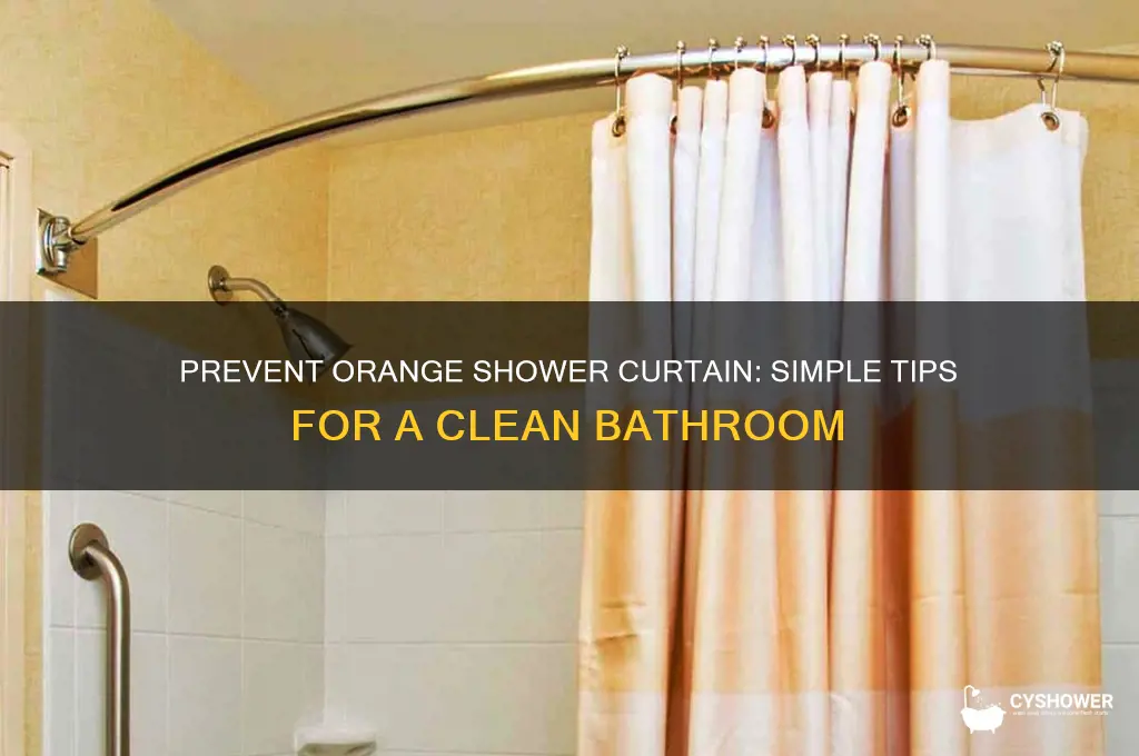 how to prevent shower curtain from turning orange