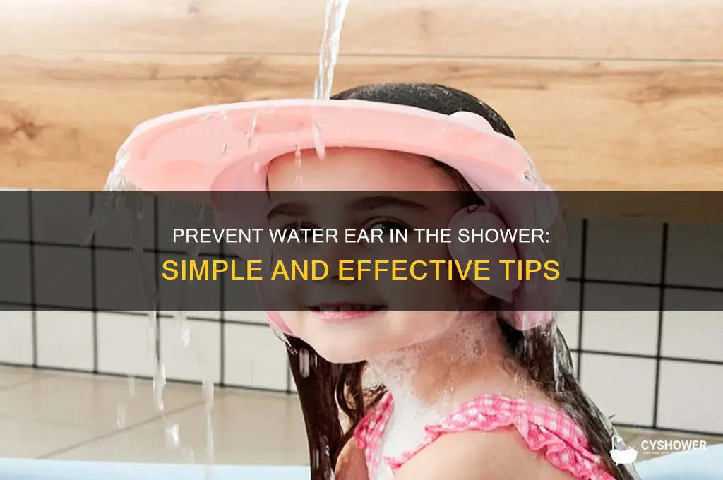 how to prevent water ear shower