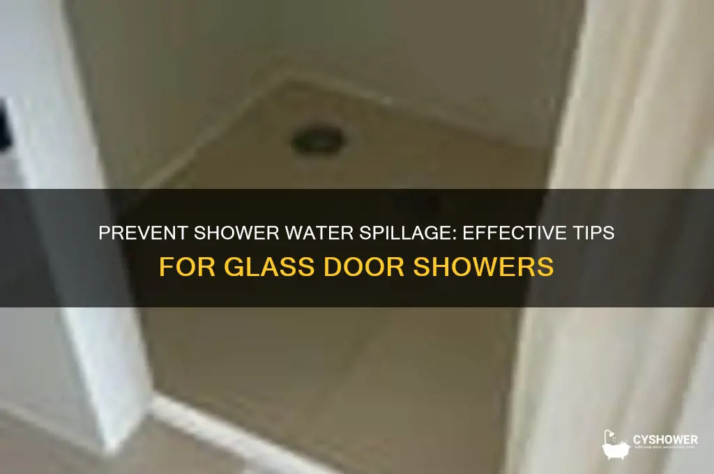 how to prevent water spillage from shower with glass door