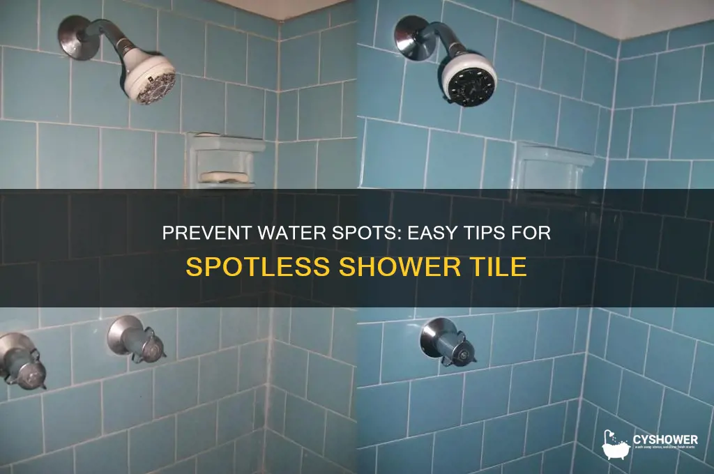 how to prevent water spots on shower tile