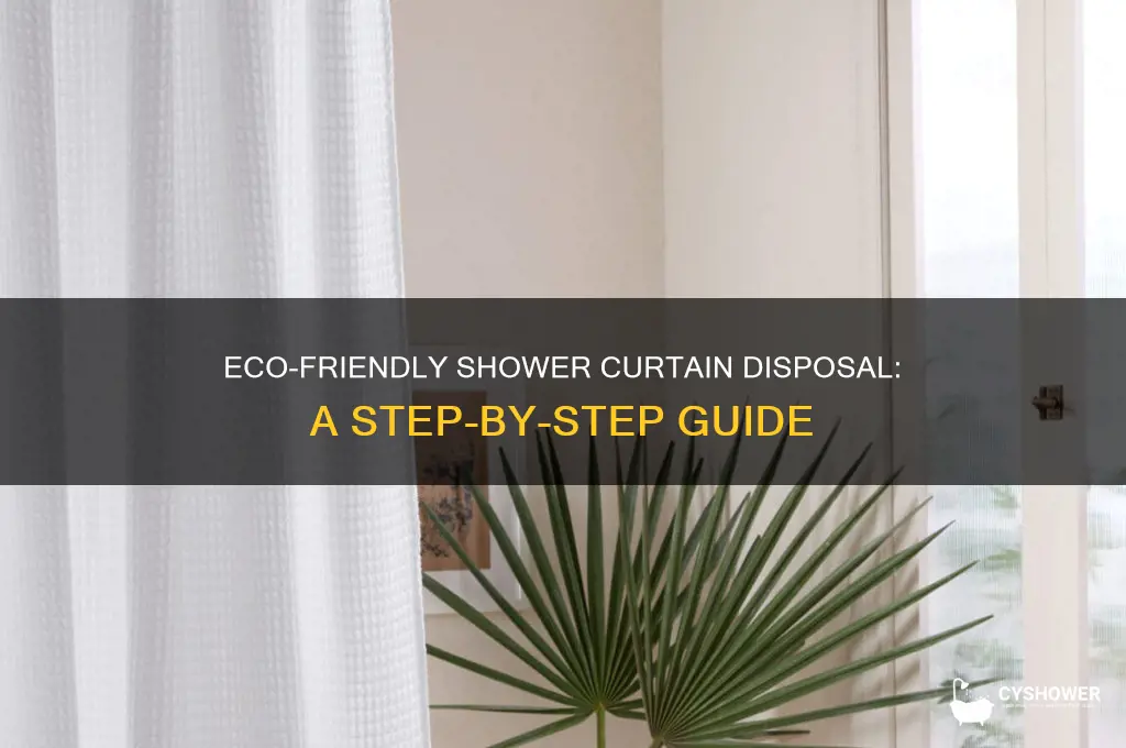 how to properly dispose of a shower curtain