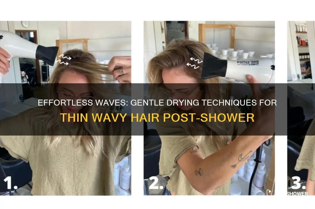 how to properly dry thin wavy hair after a shower