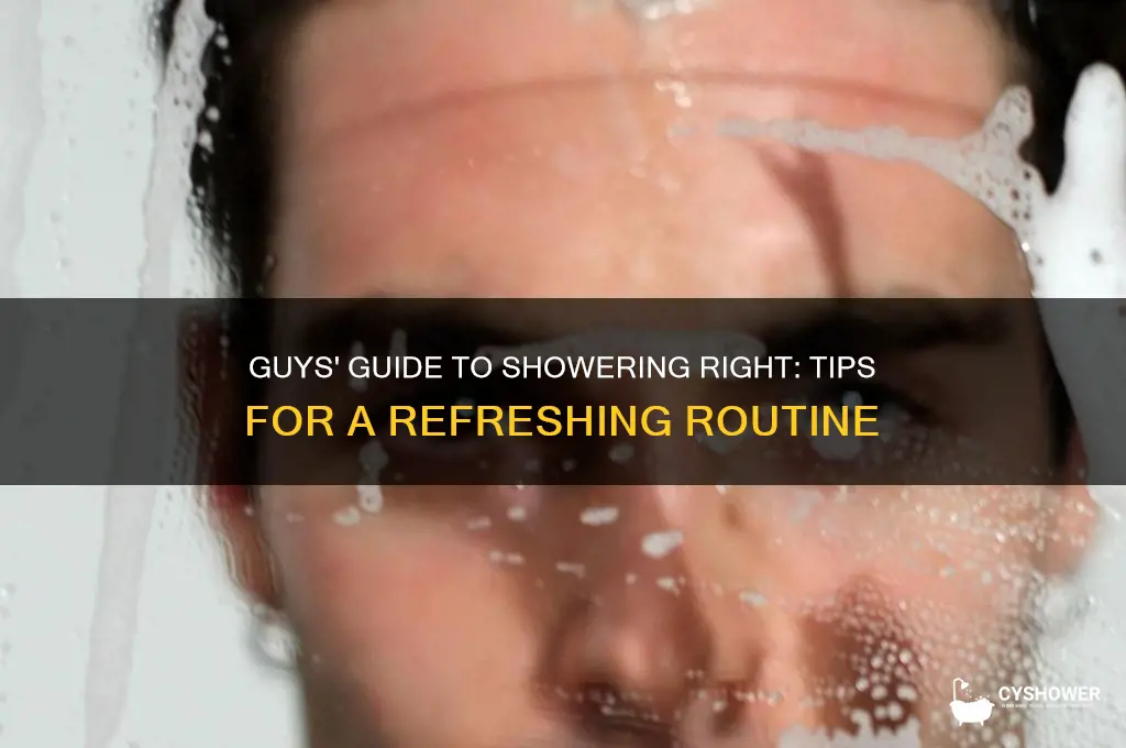 how to properly take a shower for guys