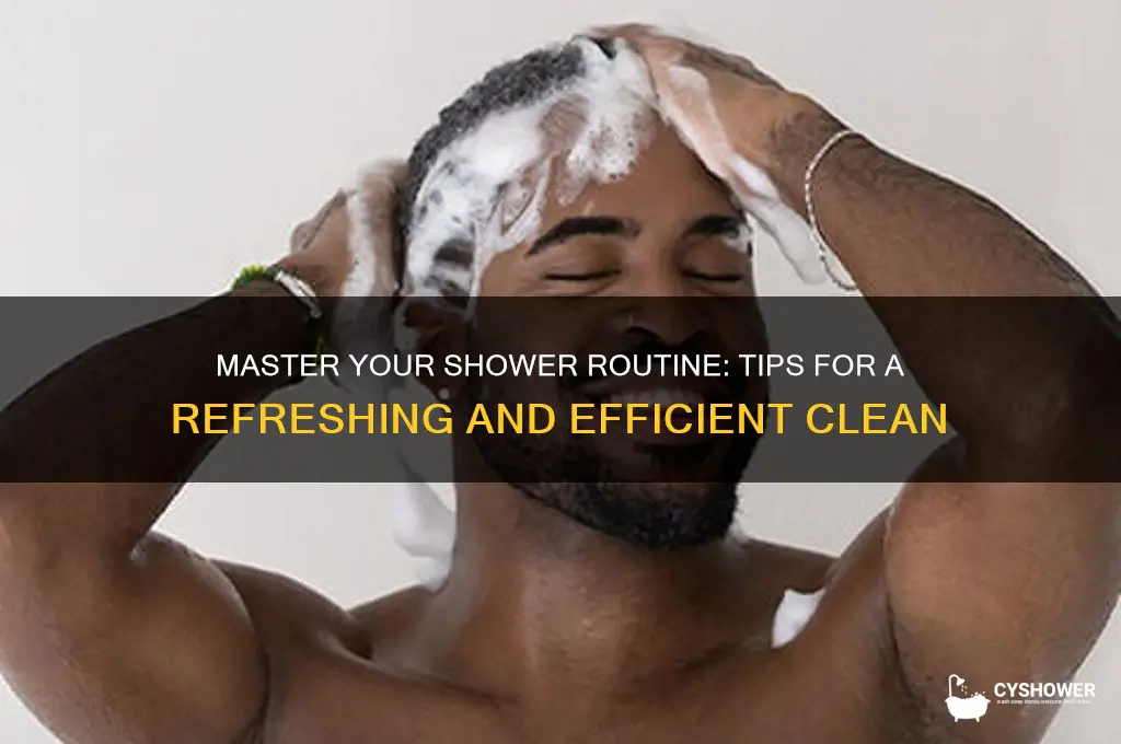 how to properly take a shower my shower routine