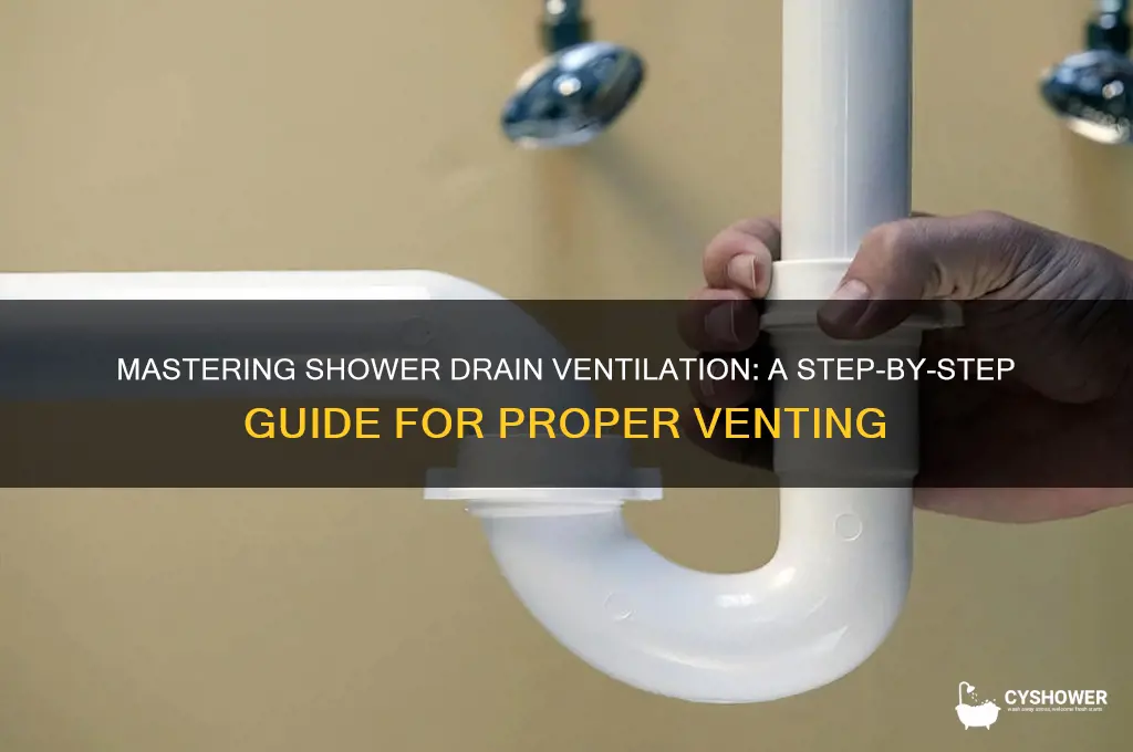 how to properly vent a shower drain