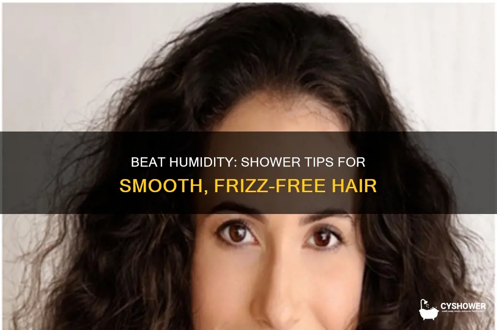 how to protect hair from humidity in shower