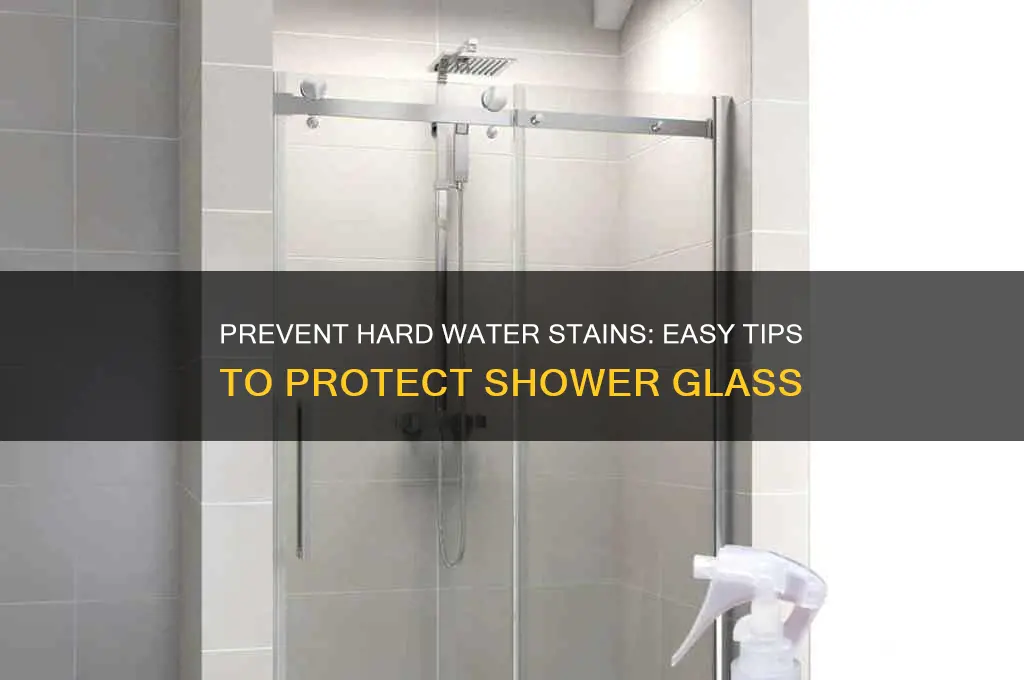 how to protect my shower glass from hard water