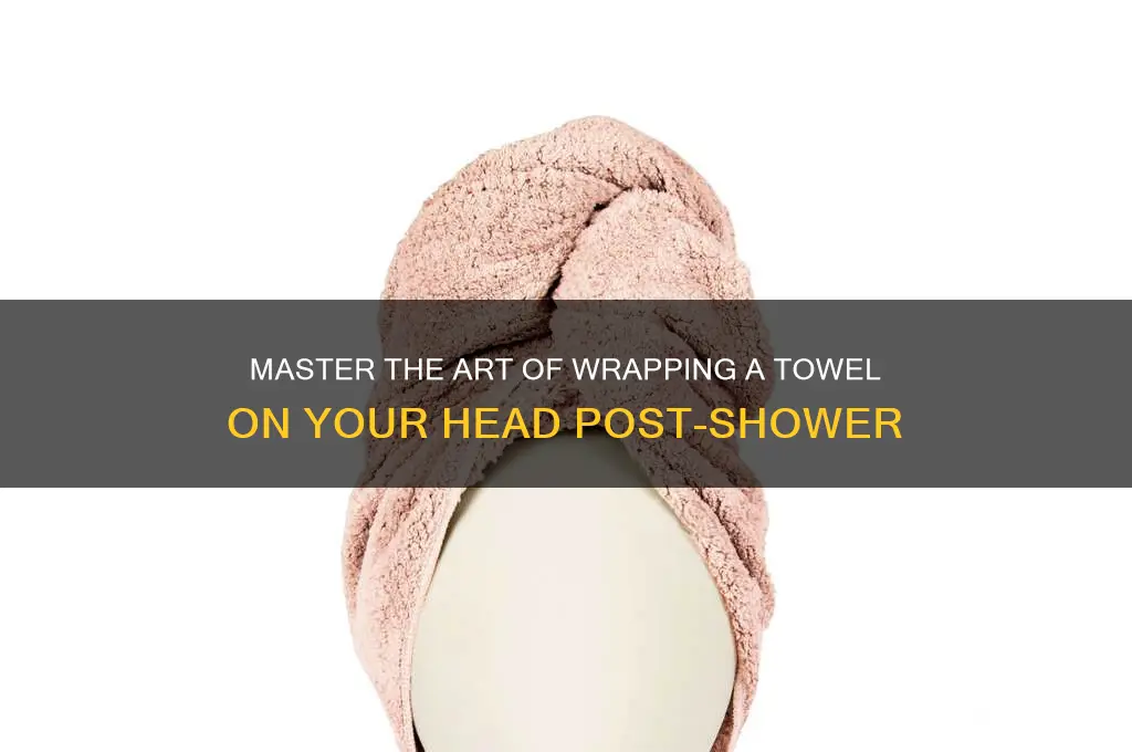 how to put towel on head after shower
