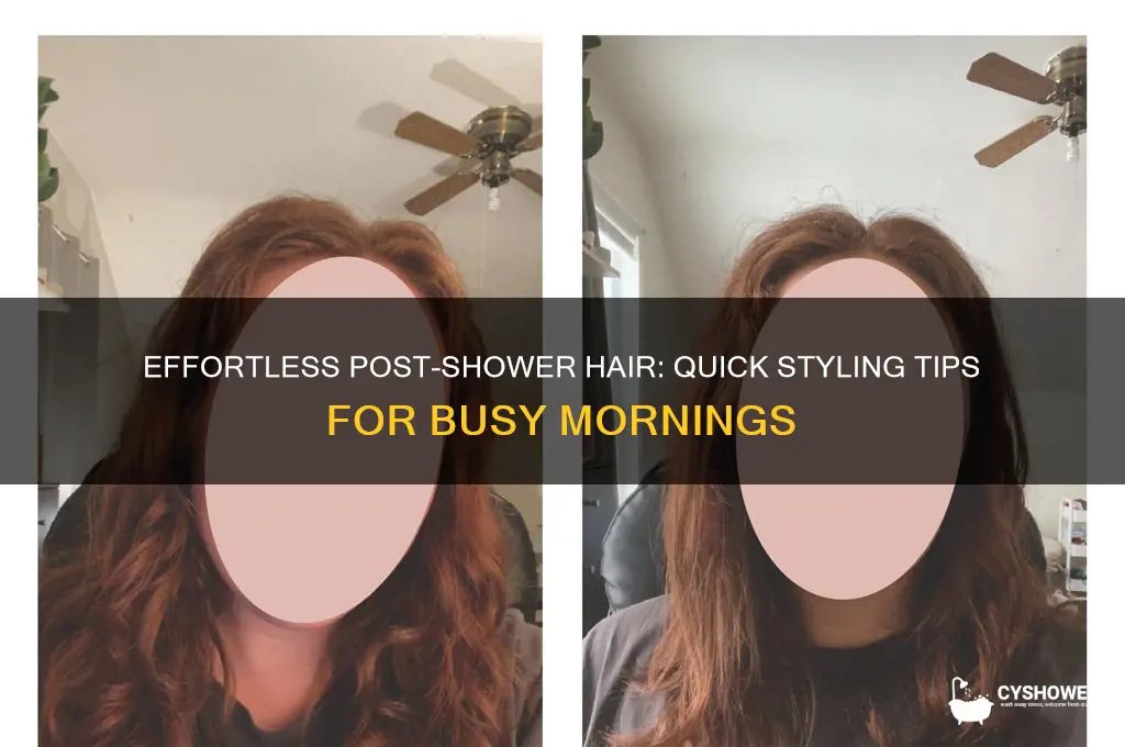how to quickly do hair after a shower