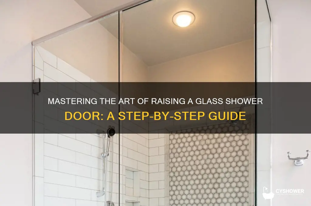 how to raise a glass shower door
