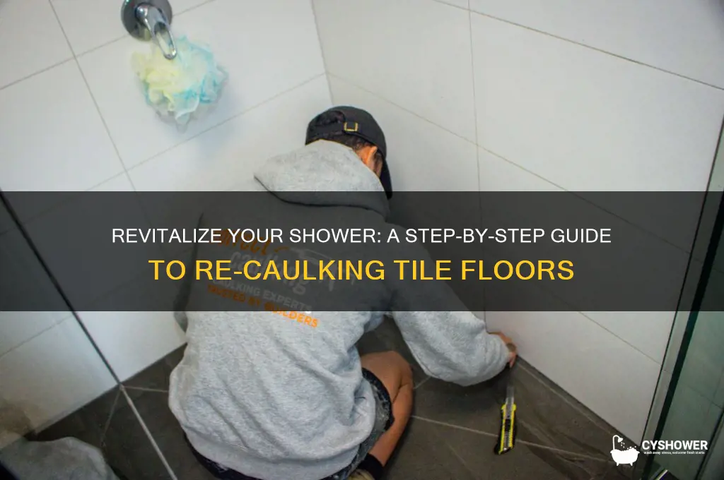 how to re-caulk tile shower floor