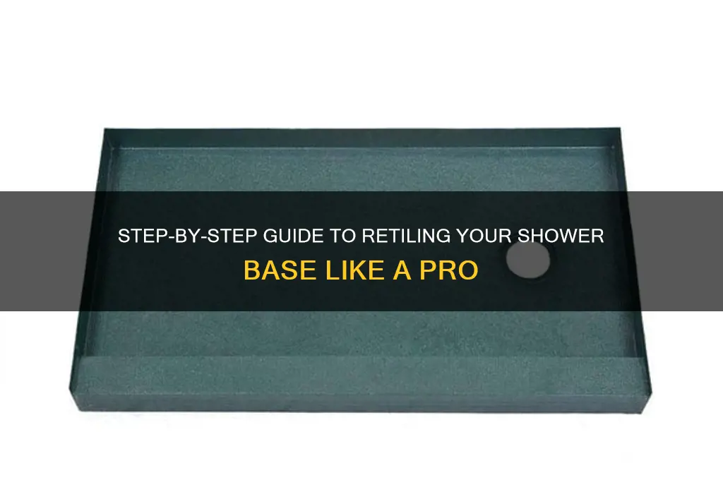 how to re tile a shower base