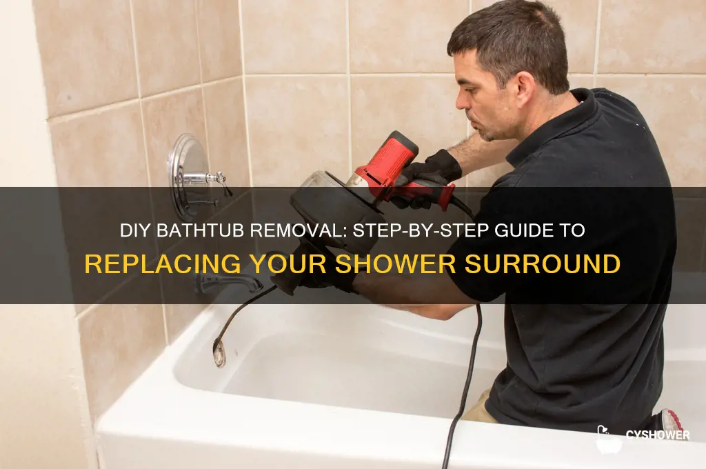 how to remove a bathtub and shower surround