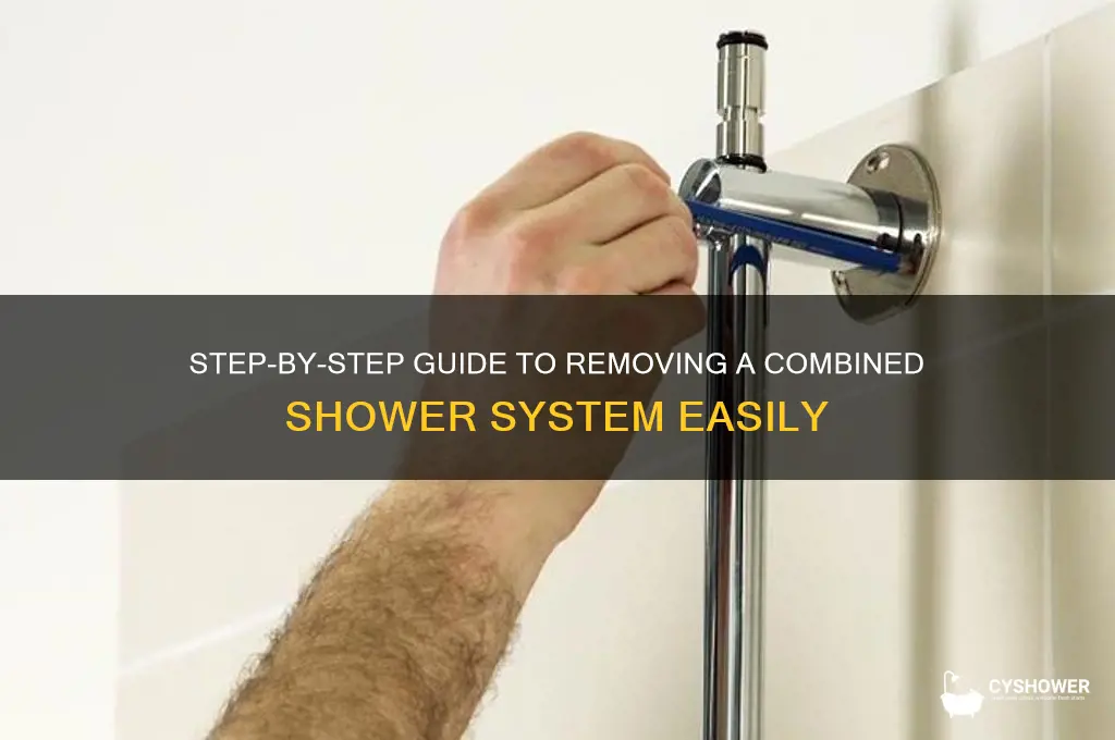 how to remove a combined shower system