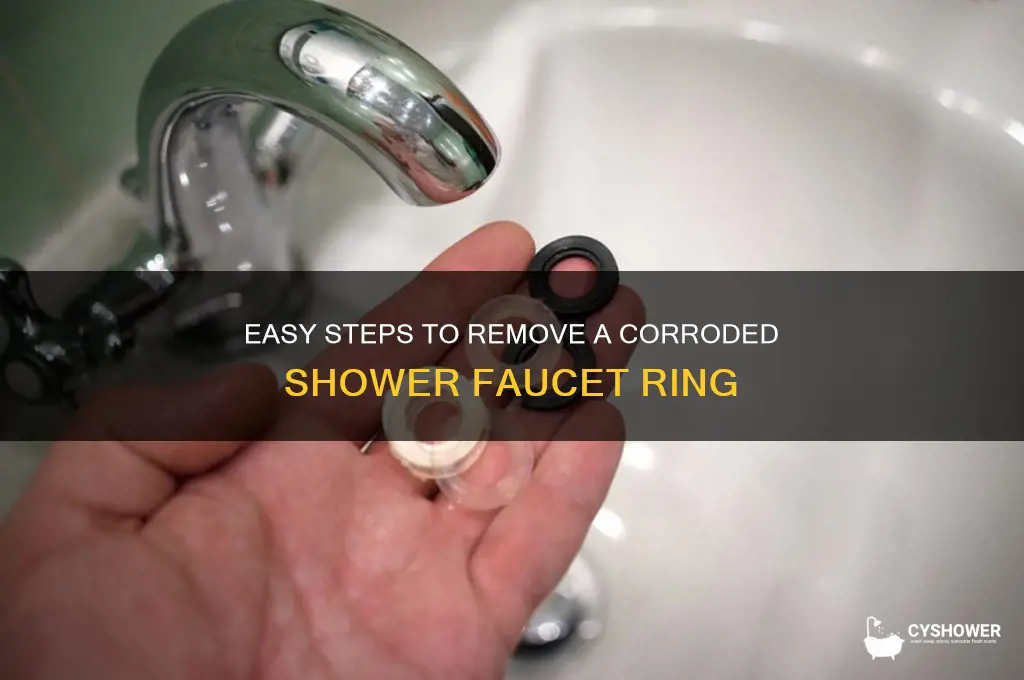 how to remove a corroded faucet ring in shower