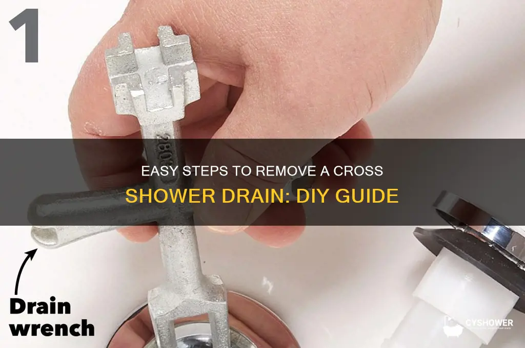 how to remove a cross shower drain